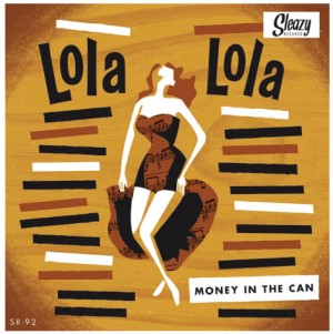 Lola Lola - Money In The Can + 1